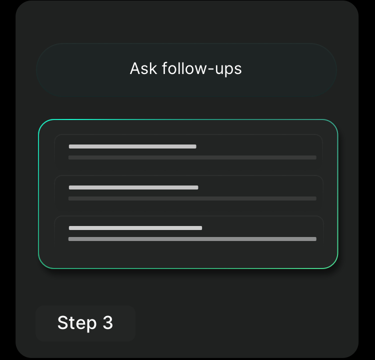 Ask follow-ups