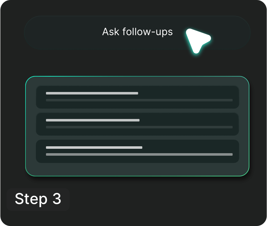 Ask follow-ups